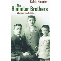 The Himmler Brothers. A German Family History