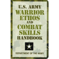 U.S. Army Warrior Ethos And Combat Skills Handbook