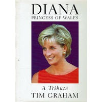 Diana. Princess Of Wales. A Tribute, Tim Graham