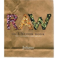 Raw. The Uncook Book. New Vegetarian Food for Life