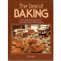 The Best of Baking. Over 350 Baking Recipes