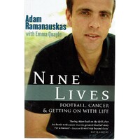 Nine Lives. Football, Cancer And Getting On With Life