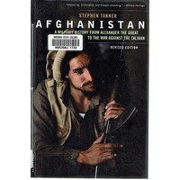 Afghanistan. A Military History From Alexander The Great To The War Against The Taliban