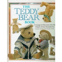 The Teddy Bear Book. A Voyage Of Discovery Into The Origins Of Our Favourite Toy