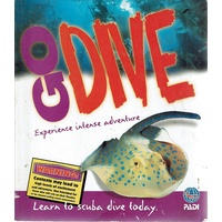 Go Dive. Experience Intense Adventure. Learn To Scuba Dive Today
