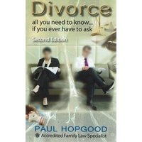 Divorce. All You Need To Know...if You Ever Have To Ask