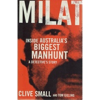 Milat. Inside Australia's Biggest Manhunt. A Detective's Story