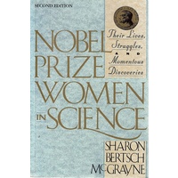 Nobel Prize Women In Science. Their Lives, Struggles And Momentous Discoveries