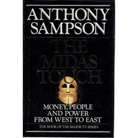 The Midas Touch. Money, People And Power From West To East