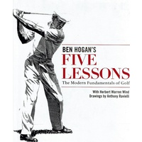 Ben Hogan's Five Lessons. The Modern Fundamentals Of Golf