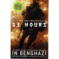13 Hours.The Inside Account Of What Really Happened In Benghazi