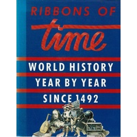 Ribbons Of Time. World History Year By Year