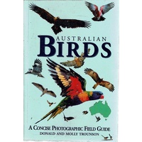 Australian Birds. A Concise Photographic Field Guide