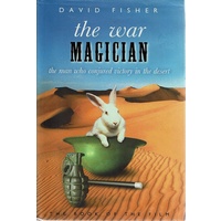 The War Magician. The Man Who Conjured Victory In The Desert