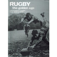 Rugby The Golden Age. Extraordinary Images From 1900 To 1980
