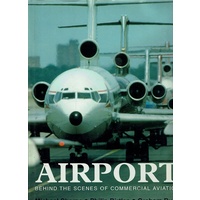 Airport. Behind The Scenes Of Commercial Aviation
