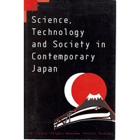 Science, Technology And Society In Contemporary Japan