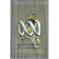 The ABC Guide To The Best Fishing In Australia