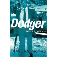 The Dodger. Inside The World Of Roger Rogerson