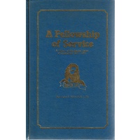 A Fellowship Of Service. A History Of The Baptist Union Of Queensland 1877-1977