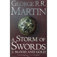 A Storm Of Swords, Book Three Of  A Song Ice And Fire. Part Two, Blood And Gold