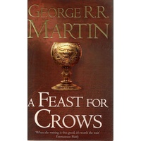 A Feast For Crows, Book Four. A Song Of Ice And Fire.
