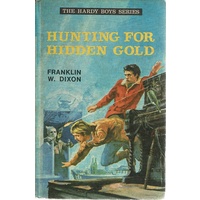 Hunting For Hidden Gold (The Hardy Boys Series)