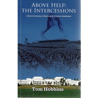 Above Help. The Intercessions. A Saint In Creation, A Nation Built, A Culture Established