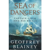 Sea Of Dangers. Captain Cook And His Rivals