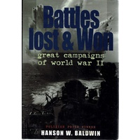 Battles Lost And Won. Great Campaigns Of  World War II