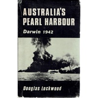 Australia's Pearl Harbour. Darwin, 1942