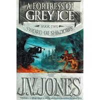 A Fortress Of Grey Ice. Book Two, Sword Of Shadows
