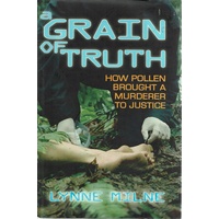 Grain Of Truth. How Pollen Brought A Murderer To Justice