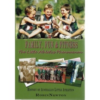 Family Fun and Fitness. The Little Athletics Phenomenon. History of Australian Little Athletics