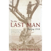 To The Last Man Spring 1918