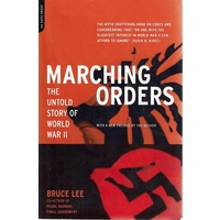 Marching Orders. The Untold Story Of World War II