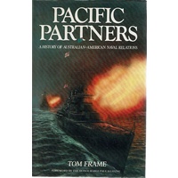 Pacific Partners. A History Of Australian American Naval Relations