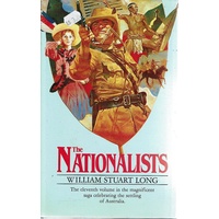 The Nationalists. Vol.XI Of The Australians