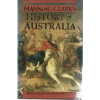 Manning Clark's History Of Australia