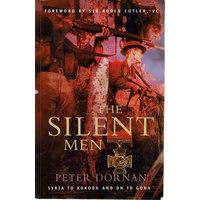 The Silent Men. Syria To Kokoda  And On To Gona