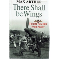 There Shall Be Wings. RAF From 1918 To The Present