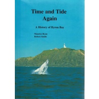 Time And Tide Again. A History Of Byron Bay