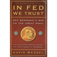 In Fed We Trust. Ben Bernanke's War on the Great Panic
