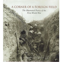 A Corner Of A Foreign Field. The Illustrated Poetry Of The First World War