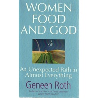 Women Food And God.An Unexpected Path To Almost Everything