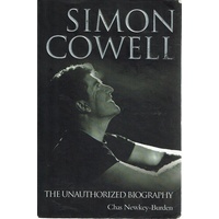 Simon Cowell. The Unauthorised Biography