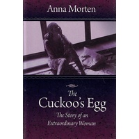 The Cuckoo's Egg. The Story Of An Extraordinary Woman