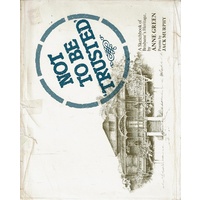 Not To Be Trusted. A Sketchbook Of Brisbane's Heritage