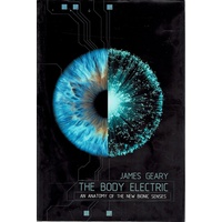 The Body Electric. An Anatomy Of The New Bionic Senses