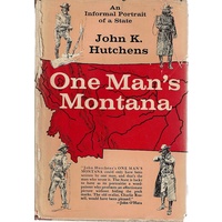 One Man's Montana. An Informal Portrait Of A State